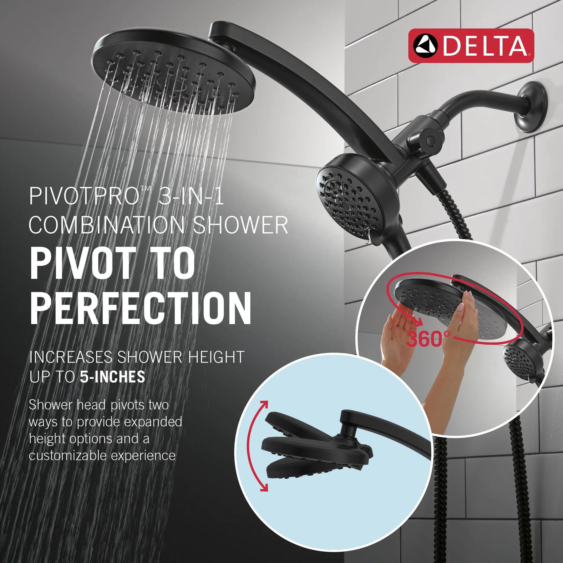 PivotPro&trade; 3-in-1 Combination Shower