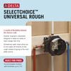 SelectChoice&reg; Universal Tub / Shower Rough - Universal Inlets / Outlets
