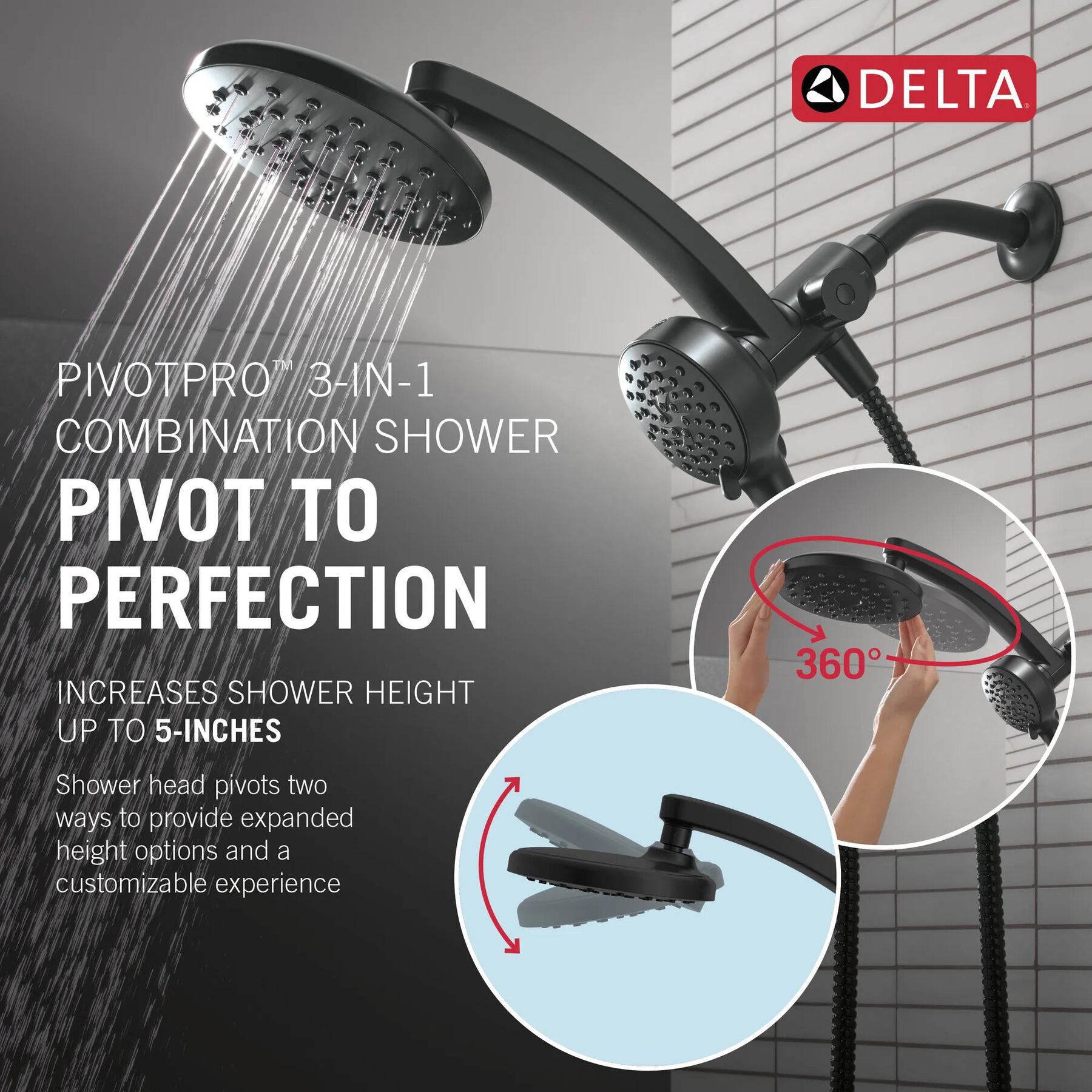 PivotPro&trade; 3-in-1 Combination Shower