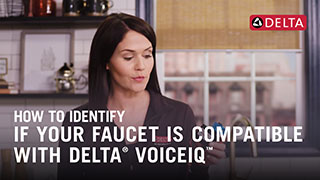 Thumbnail image of How to Identify if Your Kitchen Faucet is Compatible with Delta<sup>&reg;</sup> VoiceIQ<sup>&trade;</sup> Technology