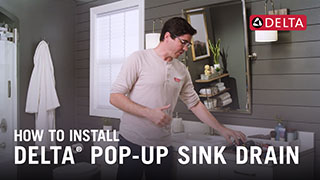 Thumbnail image of How to Install a Delta<sup>&reg;</sup> Pop-Up Sink Drain