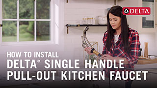 Thumbnail image of How to Install a Delta<sup>&reg;</sup> Single Handle Pull-Out Kitchen Faucet