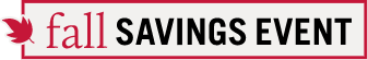 Fall Savings Event